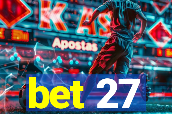 bet 27